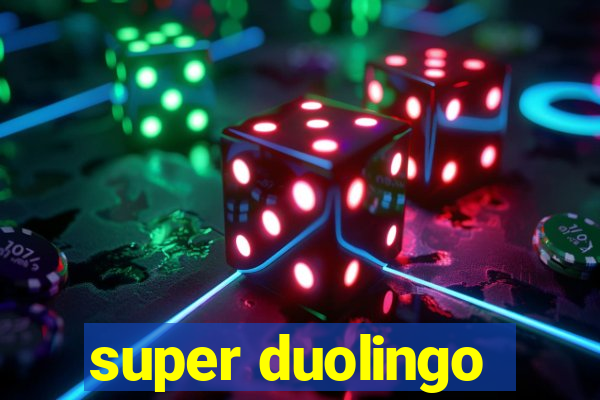 super duolingo